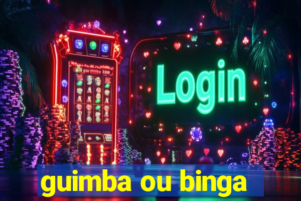 guimba ou binga