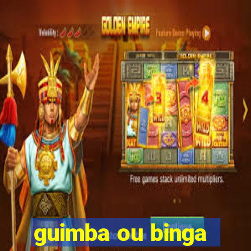 guimba ou binga