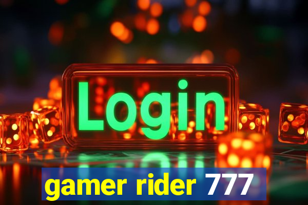 gamer rider 777