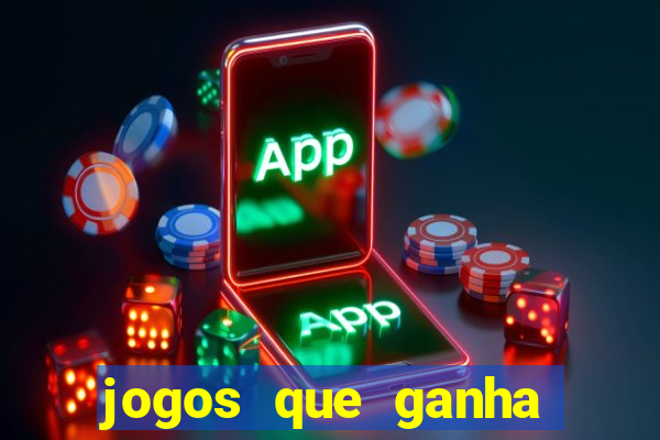 jogos que ganha dinheiro online