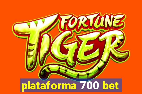 plataforma 700 bet