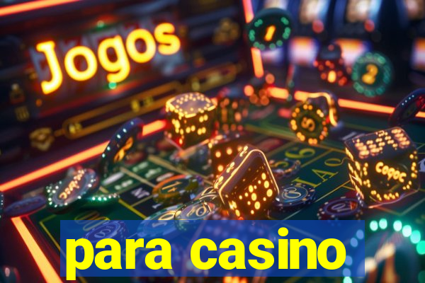 para casino