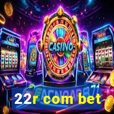 22r com bet