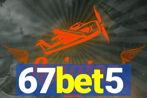 67bet5