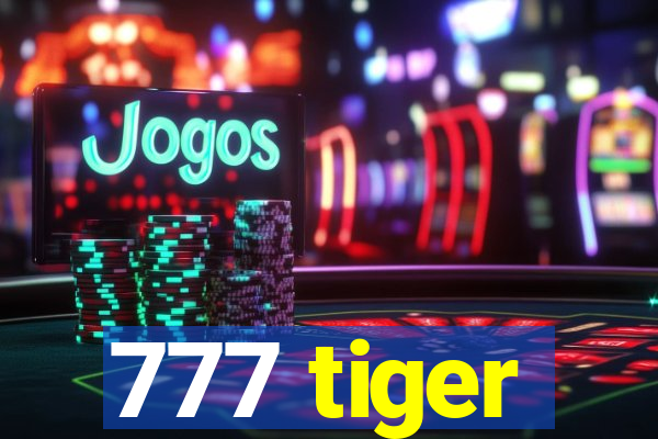 777 tiger