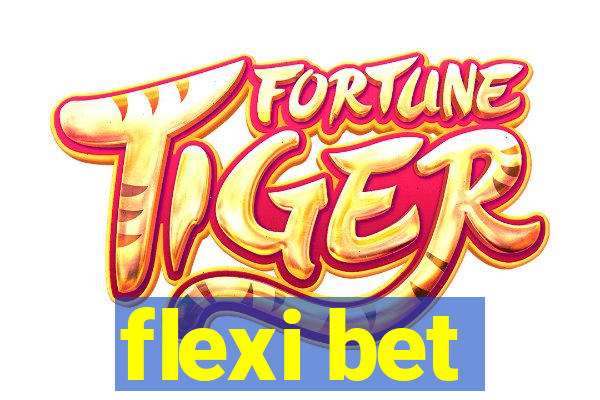 flexi bet