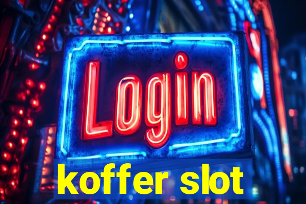 koffer slot