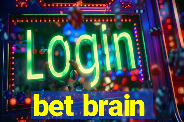 bet brain