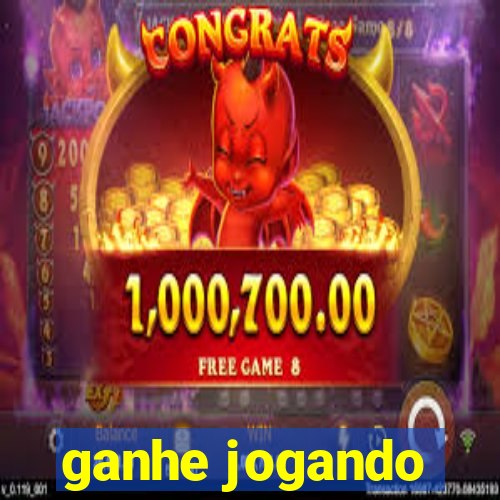 ganhe jogando