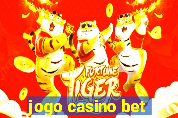 jogo casino bet