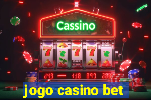 jogo casino bet