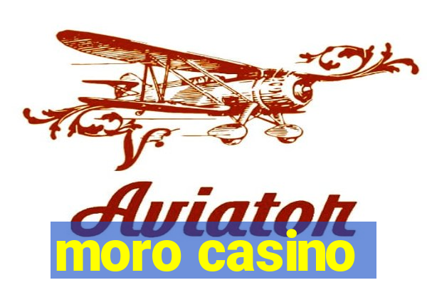 moro casino