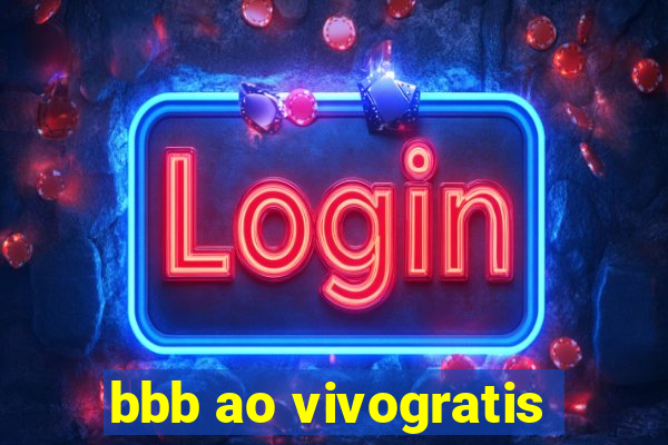 bbb ao vivogratis