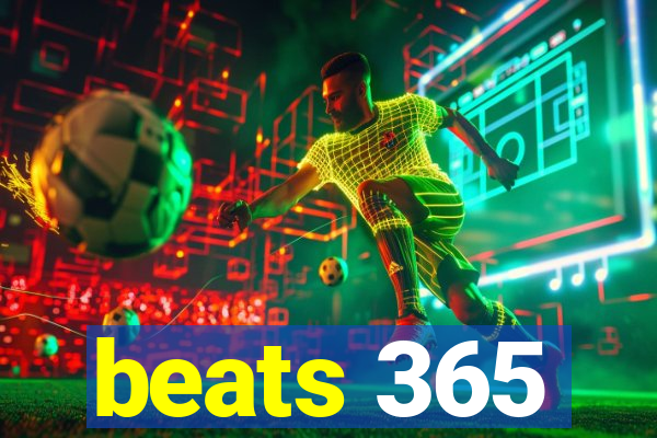 beats 365