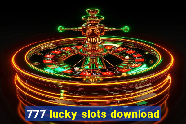 777 lucky slots download