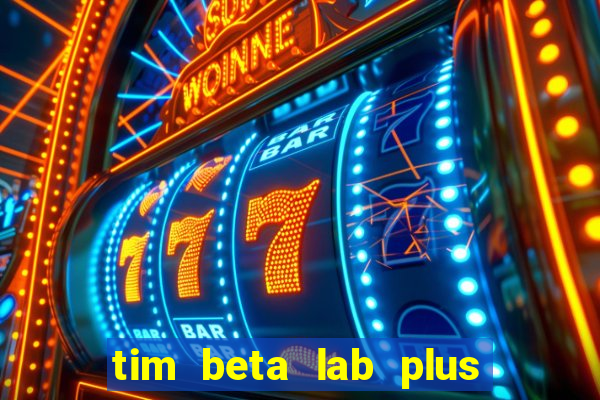 tim beta lab plus mensal digital 3.0