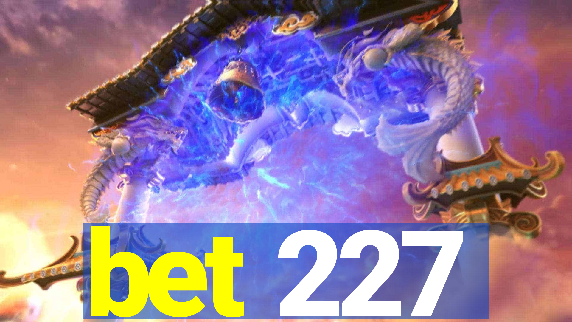 bet 227