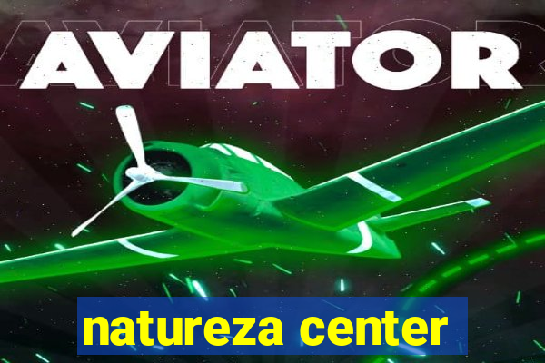 natureza center