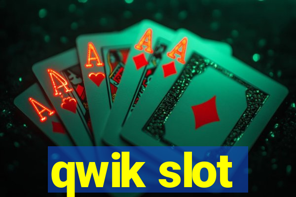 qwik slot