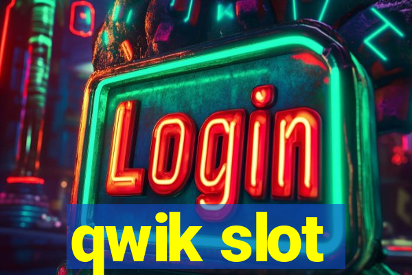 qwik slot