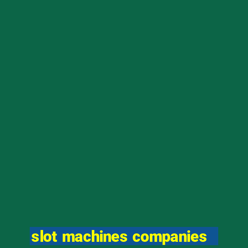 slot machines companies