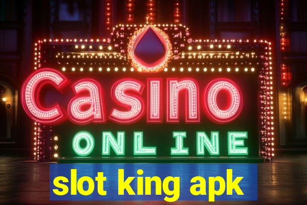 slot king apk