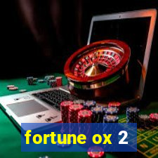 fortune ox 2