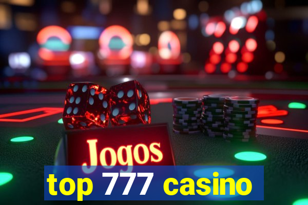 top 777 casino