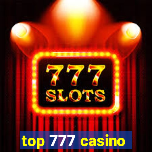 top 777 casino