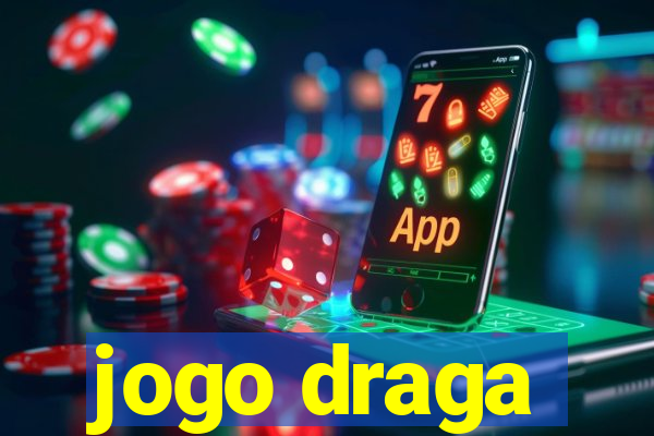 jogo draga