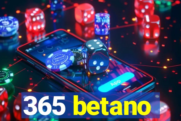 365 betano