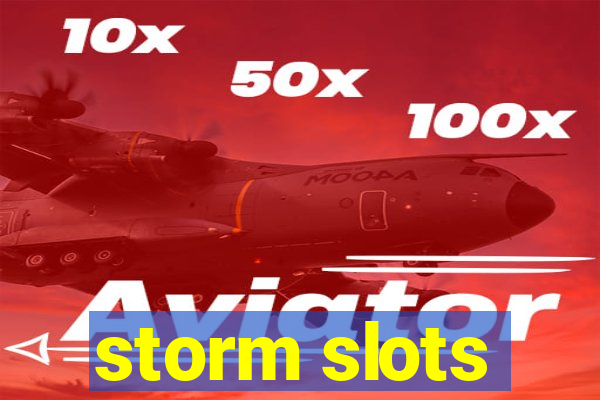 storm slots