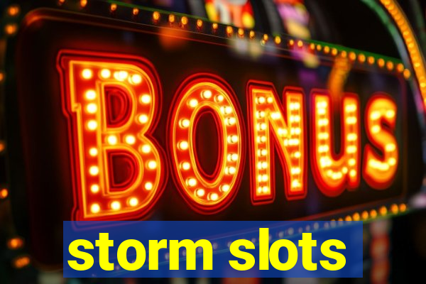 storm slots