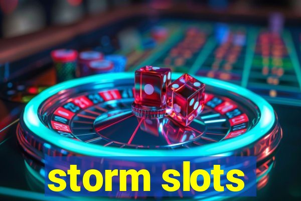 storm slots