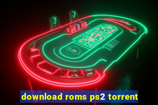 download roms ps2 torrent