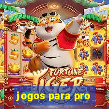 jogos para pro