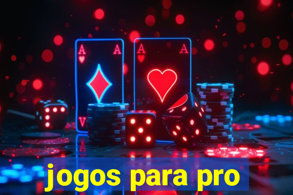 jogos para pro