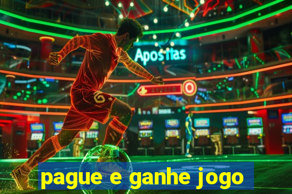 pague e ganhe jogo