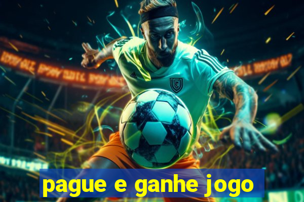 pague e ganhe jogo