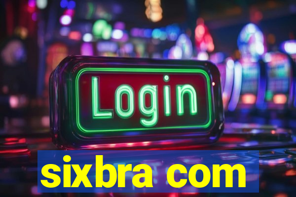 sixbra com