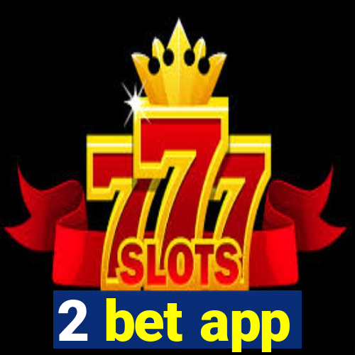 2 bet app