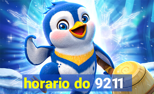 horario do 9211