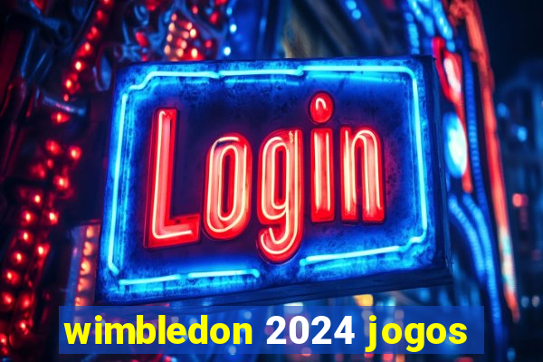 wimbledon 2024 jogos