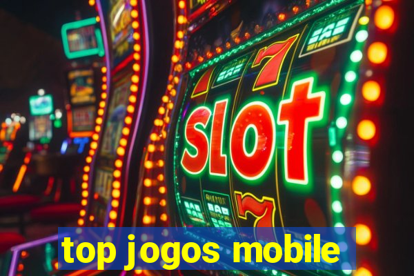 top jogos mobile