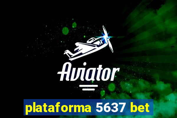 plataforma 5637 bet