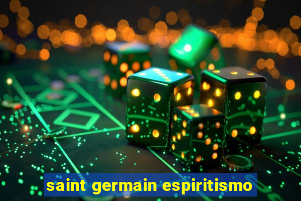 saint germain espiritismo