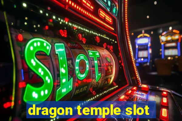 dragon temple slot