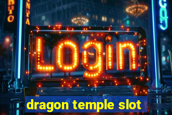 dragon temple slot