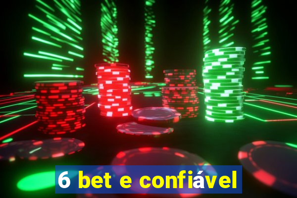 6 bet e confiável