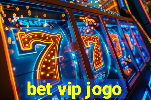 bet vip jogo